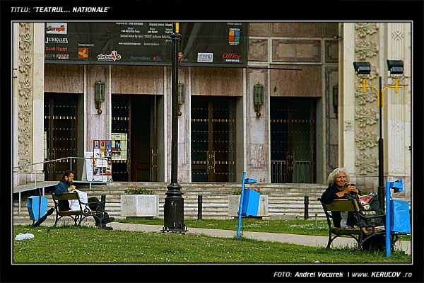 Fotografia: "Teatrul... nationale" - Setul: "Printre oameni ca noi", din Bucuresti / Bucharest, Romania / Roumanie, cu aparat Konica Minolta Dynax 5D, data 2006-06-03 KERUCOV .ro © 1997 - 2008 || Andrei Vocurek
