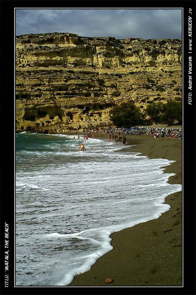 Fotografia: "Matala, The Beach" - Setul: "Peisaj urban si suburban", din Matala, Grecia, Insula Creta / Greece, Crete, cu aparat Konica Minolta Dynax 5D, data 2006-09-19 KERUCOV .ro © 1997 - 2008 || Andrei Vocurek
